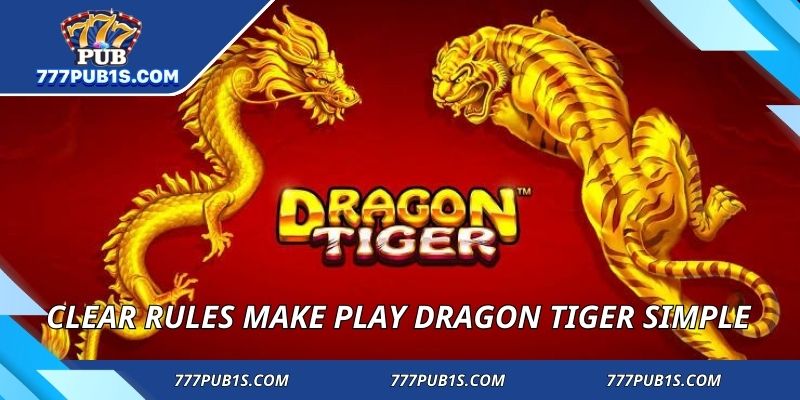 Clear rules make play dragon tiger simple