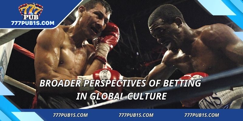 Broader perspectives of Betting in global culture