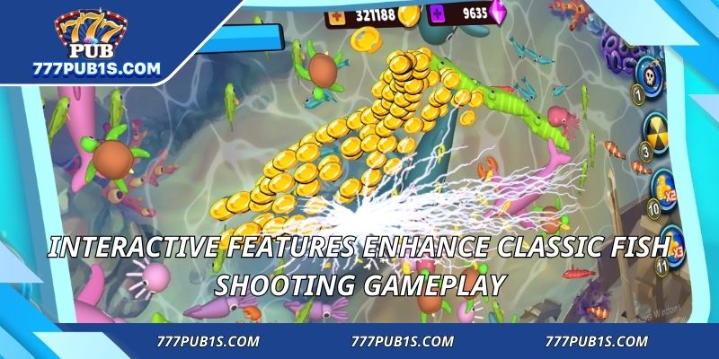Interactive features enhance Classic Fish Shooting gameplay