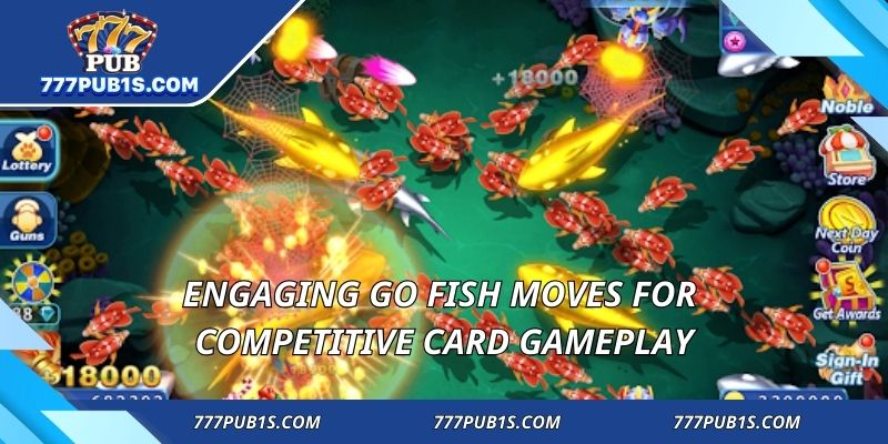 Engaging Go Fish moves for competitive card gameplay
