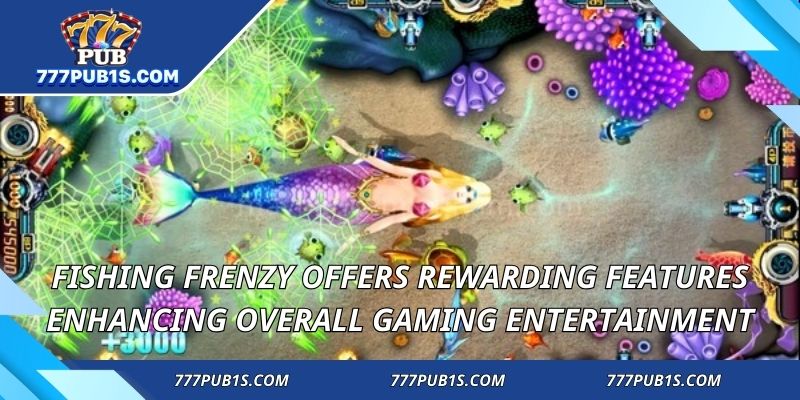 Fishing Frenzy offers rewarding features enhancing overall gaming entertainment.