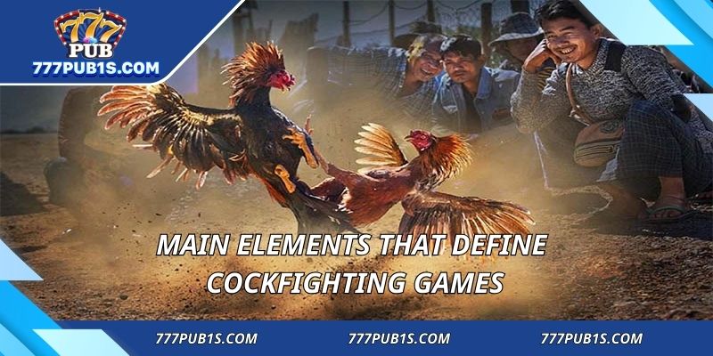 Main elements that define cockfighting games