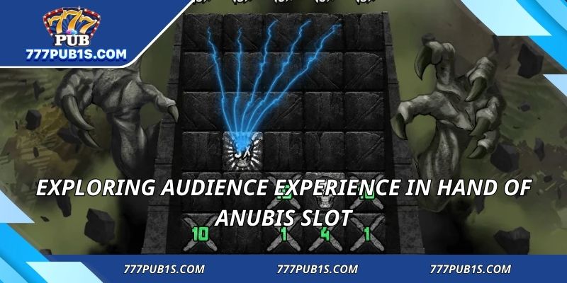 Exploring audience experience in hand of anubis slot