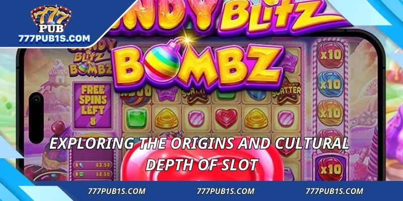 Exploring the origins and cultural depth of slot