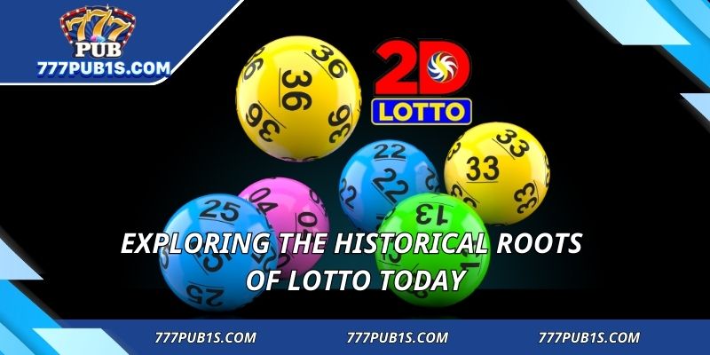 Exploring the historical roots of lotto today