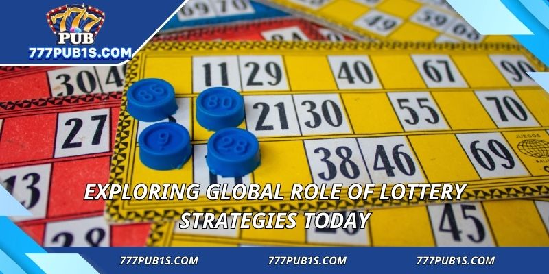 Exploring global role of lottery strategies today