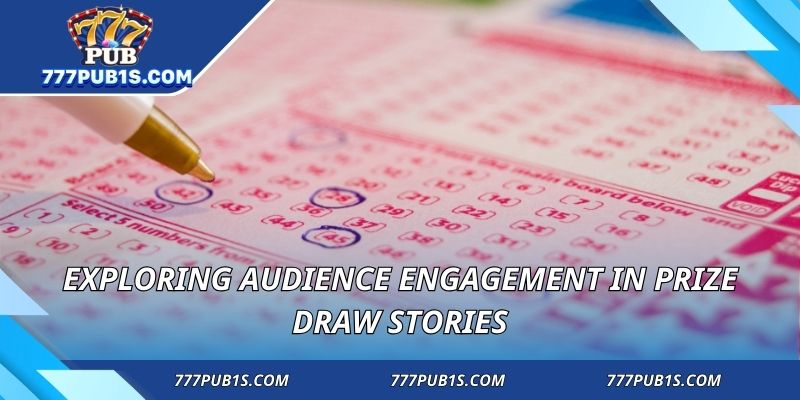 Exploring audience engagement in prize draw stories