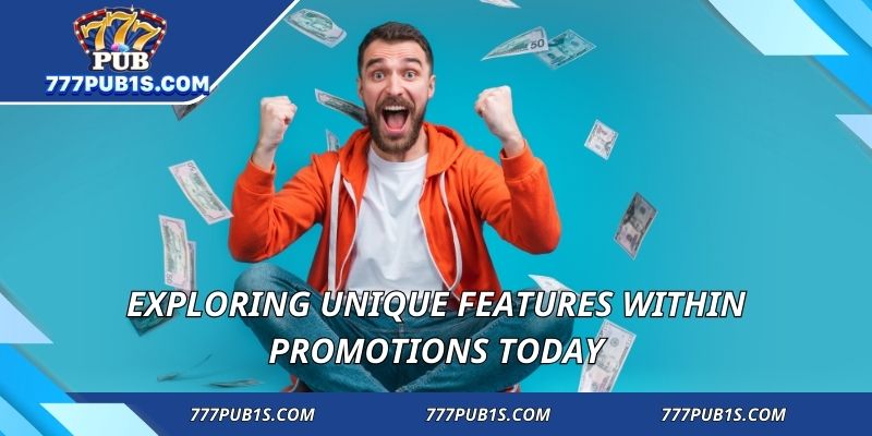 Exploring unique features within Promotions today