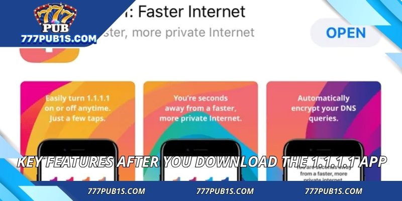 Key features after you download the 1.1.1.1 app