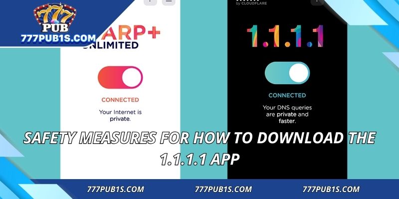 Safety measures for how to download the 1.1.1.1 app