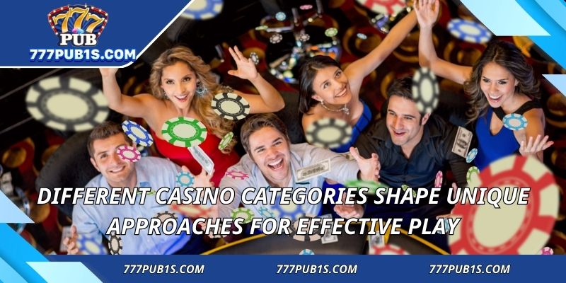 Different casino categories shape unique approaches