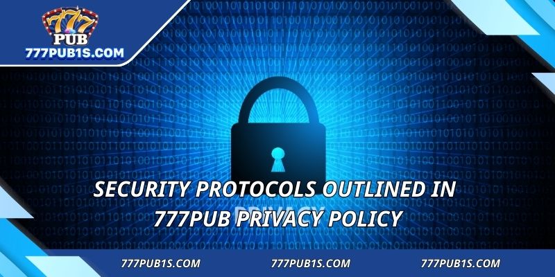Security protocols outlined in 777PUB Privacy Policy
