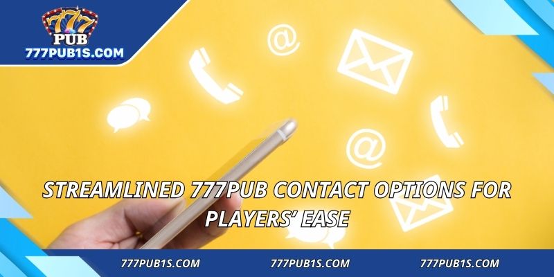 Streamlined 777PUB Contact options for players’ ease
