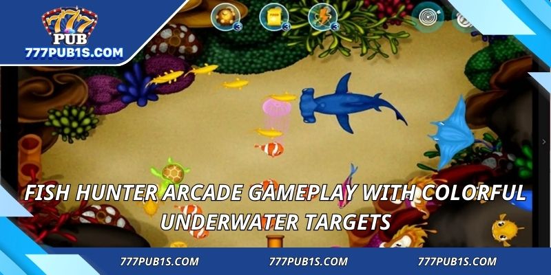 Fish Hunter Arcade gameplay with colorful underwater targets