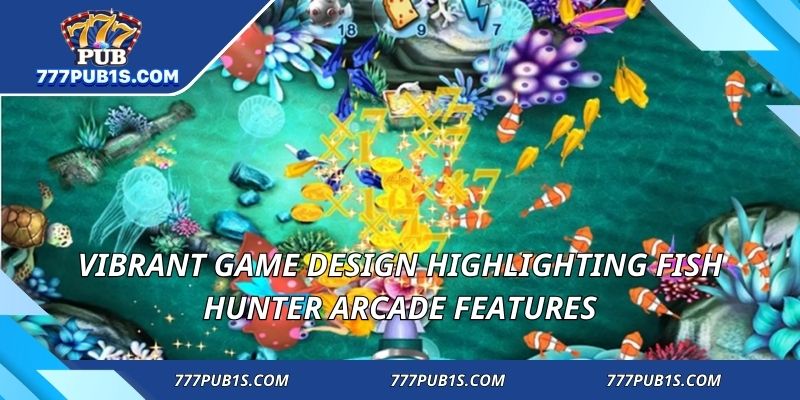Vibrant game design highlighting Fish Hunter Arcade features