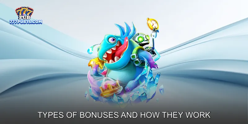 Types of Bonuses and How They Work
