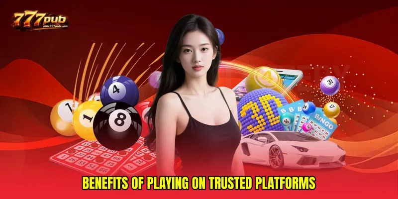 Benefits of Playing on Trusted Platforms