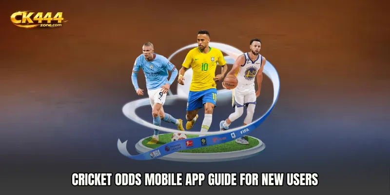 Cricket Odds mobile app Guide for New Users